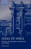 Ideas of Space - Gray, Jeremy (Senior Lecturer in Mathematics, Senior Lecturer in Mathematics, Open University)