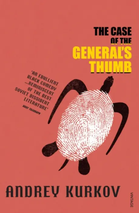 The Case of the General's Thumb - Andrey Kurkov