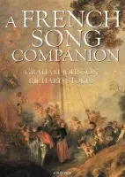 French Song Companion - Johnson, Graham (, internationally famous accompanist) a Stokes, Richard (, Westminster School)