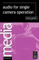 Audio for Single Camera Operation - Grant, Tony