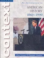 Access to History Context: An Introduction to American History, 1860-1990 - Farmer, Alan a Sanders, Vivienne