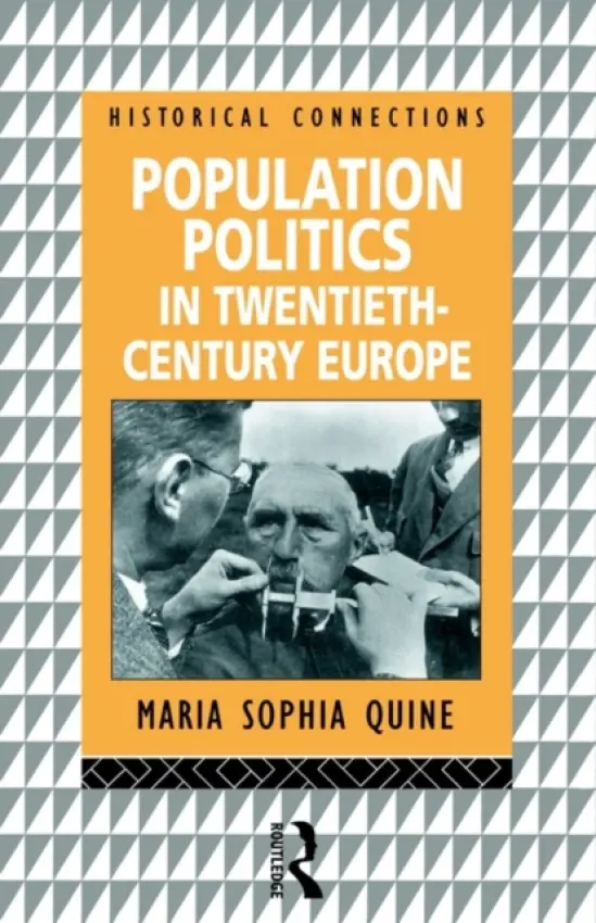 Population Politics in Twentieth Century Europe - Quine, Maria-Sophia