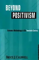 Beyond Positivism - Caldwell, Bruce