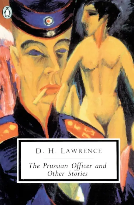 Prussian Officer and Other Stories - Lawrence, D. H.