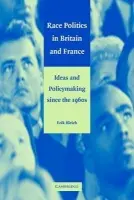 Race Politics in Britain and France - Bleich, Erik (Middlebury College, Vermont)