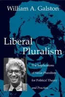 Liberal Pluralism - Galston, William A. (University of Maryland, College Park)