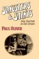 Songsters and Saints - Oliver, Paul