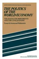 Politics of the World-Economy - Wallerstein, Immanuel (State University of New York, Binghamton)