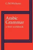 Arabic Grammar - Wickens, G. M. (University of Toronto)