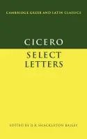Cicero: Select Letters - Cicero, Marcus Tullius