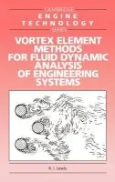 Vortex Element Methods for Fluid Dynamic Analysis of Engineering Systems - Lewis, R. I. (University of Newcastle upon Tyne)