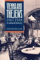 Vienna and the Jews, 1867-1938 - Beller, Steven (University of Cambridge)