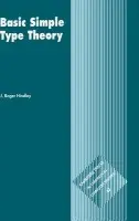 Basic Simple Type Theory - Hindley, J. Roger (University of Wales, Swansea)