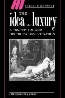 Idea of Luxury - Berry, Christopher J. (University of Glasgow)