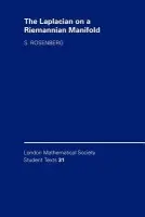 Laplacian on a Riemannian Manifold - Rosenberg, Steven (Boston University)