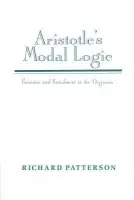 Aristotle's Modal Logic - Patterson, Richard (Emory University, Atlanta)