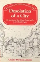 Desolation of a City - Phythian-Adams, Charles (University of Leicester)