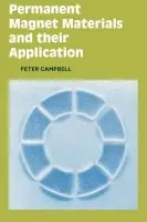 Permanent Magnet Materials and their Application - Campbell, Peter (Princeton University, New Jersey)