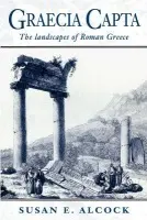 Graecia Capta - Alcock, Susan E. (University of Michigan, Ann Arbor)