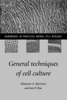 General Techniques of Cell Culture - Harrison, Maureen A. (Imperial Cancer Research Fund, London) a Rae, Ian F. (Imperial Cancer Research Fund, London)
