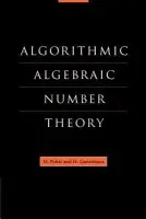 Algorithmic Algebraic Number Theory - Pohst, M. a Zassenhaus, H.