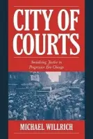 City of Courts - Willrich, Michael (Brandeis University, Massachusetts)
