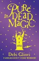 Pure Dead Magic - Gliori, Debi