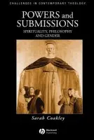 Powers and Submissions - Coakley, Sarah (Harvard Divinity School)
