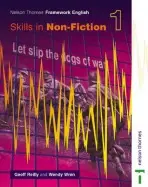 Nelson Thornes Framework English Skills in Non-Fiction 1 - Reilly, Geoff a Wren, Wendy