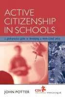 Active Citizenship in Schools - Potter, John