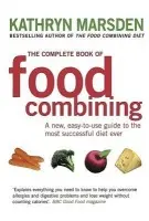 The Complete Book of Food Combining - Kathryn Marsden