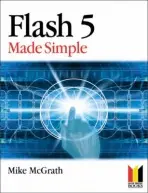 Flash 5 Made Simple - McGrath, Mike