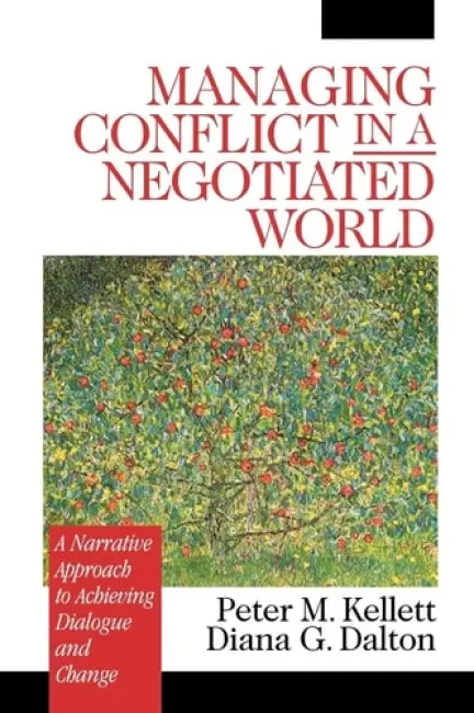 Managing Conflict in a Negotiated World - Kellett, Peter M. a Dalton, Diana G.
