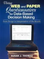 Using Web and Paper Questionnaires for Data-Based Decision Making - Thomas, Susan J.