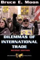 Dilemmas Of International Trade - Moon, Bruce E