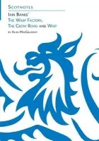 Three Novels of Iain Banks: Whit, The Crow Road and The Wasp Factory - MacGillivray, A.