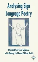 Analysing Sign Language Poetry - Sutton-Spence, R.