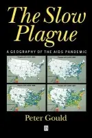 Slow Plague - Gould, Peter R. (Pennsylvania State University)