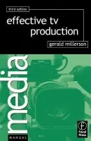 Effective TV Production - Millerson, Gerald (BBC, UK)
