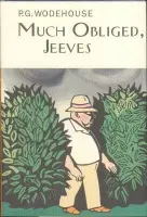 Much Obliged, Jeeves - Wodehouse, P.G.