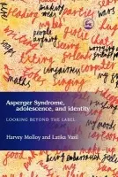 Asperger Syndrome, Adolescence, and Identity - Vasil, Latika a Molloy, Harvey