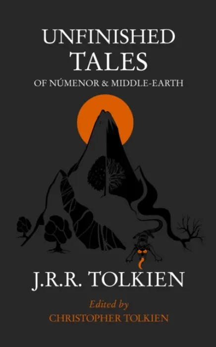 Unfinished Tales - Tolkien, J. R. R.