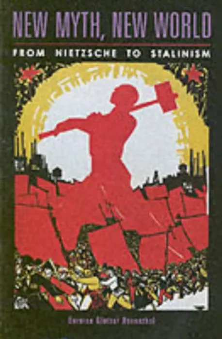 New Myth, New World - Rosenthal, Bernice Glatzer (Fordham University)
