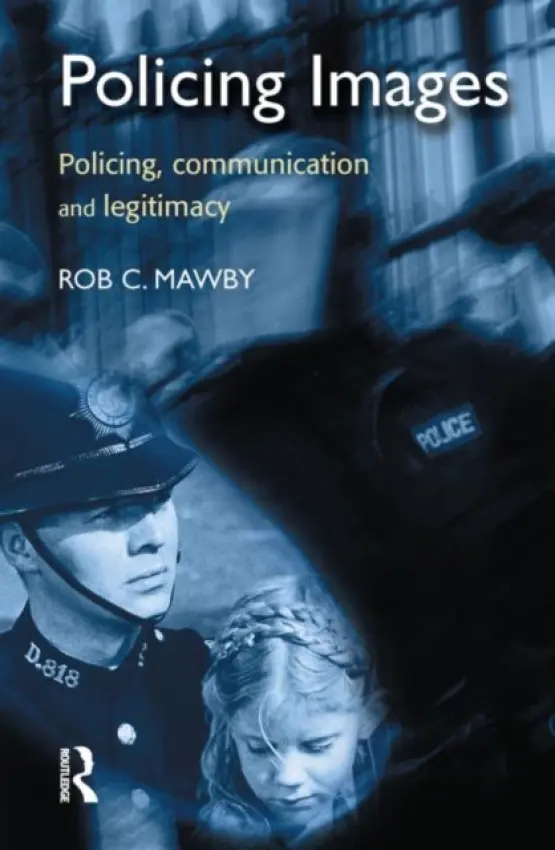 Policing Images - Mawby, Rob (University of Leicester, UK)