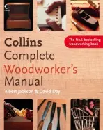 Collins Complete Woodworker's Manual - Jackson, Albert a Day, David