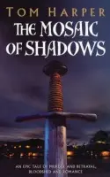 Mosaic Of Shadows - Harper, Tom