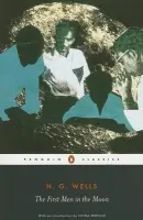 First Men in the Moon - Wells, H. G.