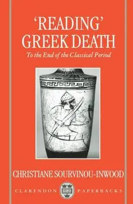 `Reading' Greek Death - Sourvinou-Inwood