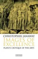 Images of Excellence - Janaway, Christopher (Senior Lecturer in Philosophy, Senior Lecturer in Philosophy, Birkbeck College, University of London)