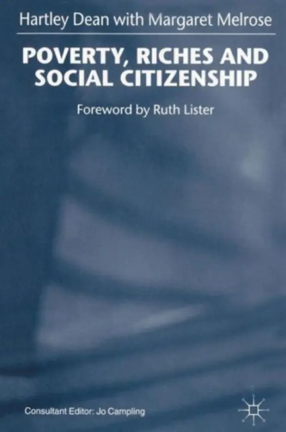 Poverty, Riches and Social Citizenship - Melrose, Margaret a Dean, H.